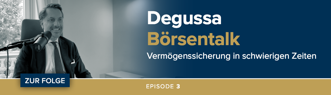 Degussa Börsentalk Folge 3 - Vermögenssicherung in schwierigen Zeiten.