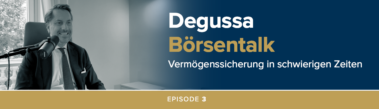 Degussa Börsentalk Folge 3 - Vermögenssicherung in schwierigen Zeiten.